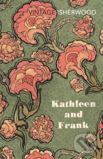 E-kniha: Kathleen and Frank (Christopher Isherwood). Random House, 2013 E-kniha: Kathleen and Frank (Christopher Isherwood). Random House, 2013