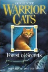 Kniha: Forest of Secrets (Erin Hunter). HarperCollins, 2006 Kniha: Forest of Secrets (Erin Hunter). HarperCollins, 2006