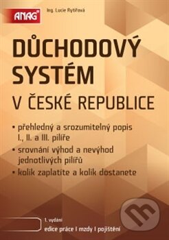 Kniha: Důchodový systém v České republice (ANAG). ANAG, 2014 Kniha: Důchodový systém v České republice (ANAG). ANAG, 2014