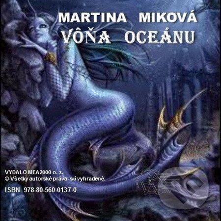 E-kniha: Vôňa oceánu (Martina Miková). MEA2000, 2013 E-kniha: Vôňa oceánu (Martina Miková). MEA2000, 2013