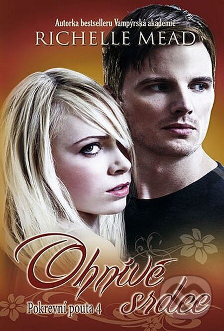 Kniha: Pokrevní pouta 4: Ohnivé srdce (Richelle Mead). Domino, 2014 Kniha: Pokrevní pouta 4: Ohnivé srdce (Richelle Mead). Domino, 2014