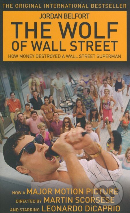 Kniha: The Wolf of Wall Street (Jordan Belfort). Two Roads, 2013 Kniha: The Wolf of Wall Street (Jordan Belfort). Two Roads, 2013
