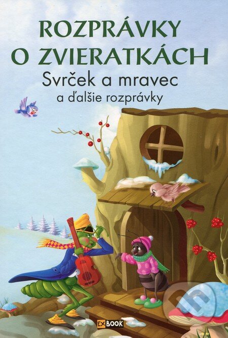 Kniha: Rozprávky o zvieratkách (EX book). EX book, 2014 Kniha: Rozprávky o zvieratkách (EX book). EX book, 2014