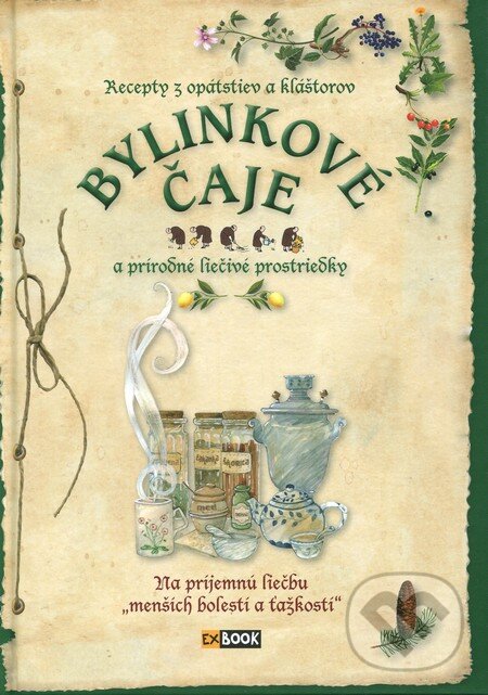 Kniha: Bylinkové čaje a prírodné liečivé prostriedky (Foni book). Foni book, 2014 Kniha: Bylinkové čaje a prírodné liečivé prostriedky (Foni book). Foni book, 2014
