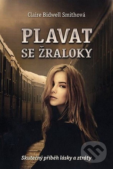 Kniha: Plavat se žraloky (Claire Bidwell Smith). Fortuna Libri ČR, 2014 Kniha: Plavat se žraloky (Claire Bidwell Smith). Fortuna Libri ČR, 2014
