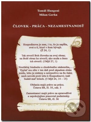Kniha: Človek - práca - nezamestnanosť (Milan Gerka a Tomáš Hangoni). Vydavateľstvo Prešovskej univerzity, 2014 Kniha: Človek - práca - nezamestnanosť (Milan Gerka a Tomáš Hangoni). Vydavateľstvo Prešovskej univerzity, 2014