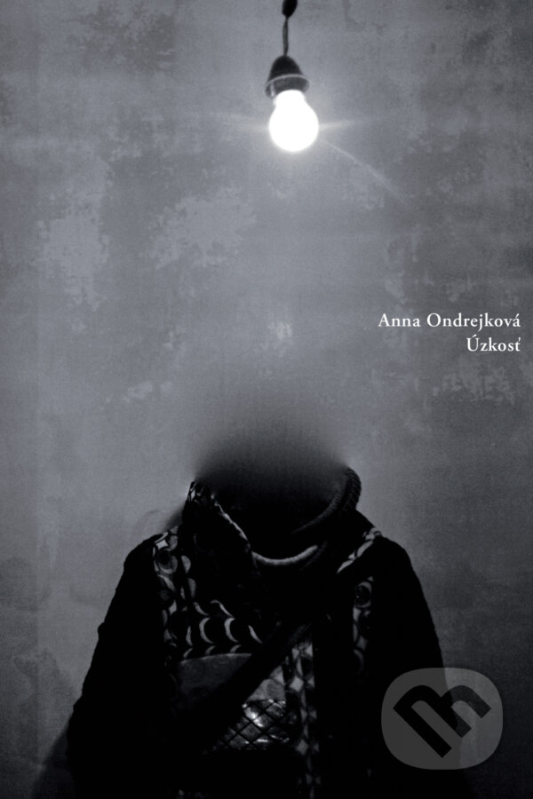 Kniha: Úzkosť (Anna Ondrejková). Skalná ruža, 2013 Kniha: Úzkosť (Anna Ondrejková). Skalná ruža, 2013