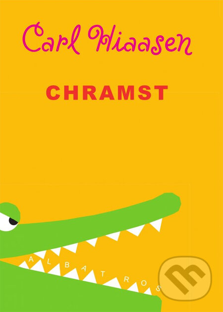 Kniha: Chramst (Carl Hiaasen). Albatros CZ, 2014 Kniha: Chramst (Carl Hiaasen). Albatros CZ, 2014