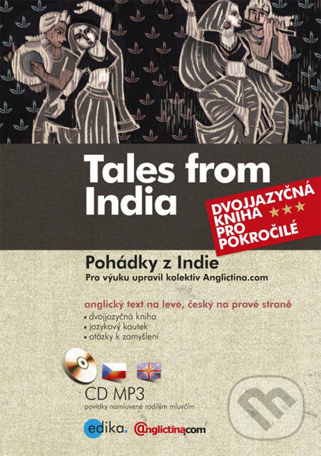 Kniha: Tales from India / Pohádky z Indie (Edika). Edika, 2014 Kniha: Tales from India / Pohádky z Indie (Edika). Edika, 2014