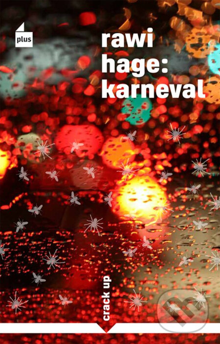 Kniha: Karneval (Rawi Hage). Plus, 2014 Kniha: Karneval (Rawi Hage). Plus, 2014