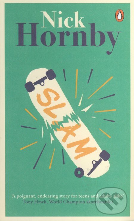 Kniha: Slam (Nick Hornby). Penguin Books, 2014 Kniha: Slam (Nick Hornby). Penguin Books, 2014