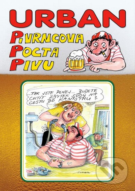Kniha: Urban - Pivrncova pocta pivu (Petr Urban). Petr Urban, 2012 Kniha: Urban - Pivrncova pocta pivu (Petr Urban). Petr Urban, 2012