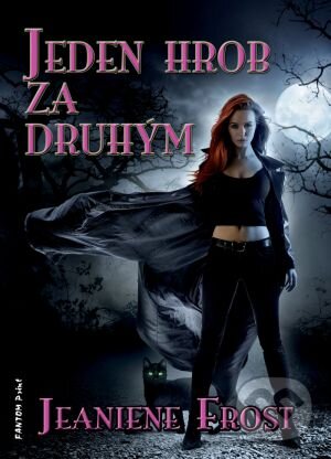 Kniha: Jeden hrob za druhým (Jeaniene Frost). FANTOM Print, 2014 Kniha: Jeden hrob za druhým (Jeaniene Frost). FANTOM Print, 2014