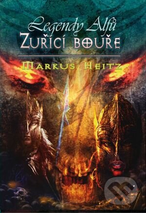 Kniha: Zuřící bouře (Markus Heitz). FANTOM Print, 2014 Kniha: Zuřící bouře (Markus Heitz). FANTOM Print, 2014