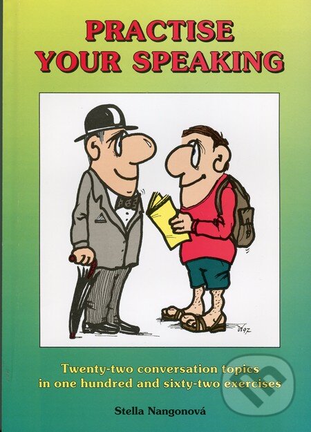 Kniha: Practise your Speaking (Stella Nangonová). Impex Kniha: Practise your Speaking (Stella Nangonová). Impex