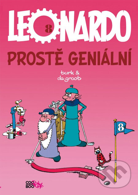 Kniha: Leonardo 8: Prostě geniální (Bob de Groot a Turk). CooBoo CZ, 2014 Kniha: Leonardo 8: Prostě geniální (Bob de Groot a Turk). CooBoo CZ, 2014