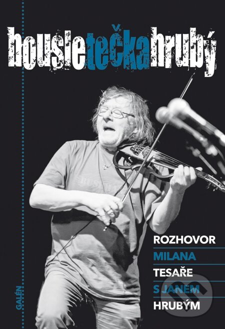 E-kniha: Housle tečka Hrubý (Jan Hrubý). Galén E-kniha: Housle tečka Hrubý (Jan Hrubý). Galén