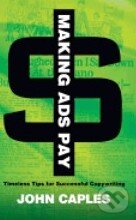 Kniha: Making Ads Pay (John Caples). Dover Publications, 2011 Kniha: Making Ads Pay (John Caples). Dover Publications, 2011