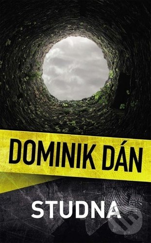 Kniha: Studna (Dominik Dán). Slovart CZ, 2022 Kniha: Studna (Dominik Dán). Slovart CZ, 2022
