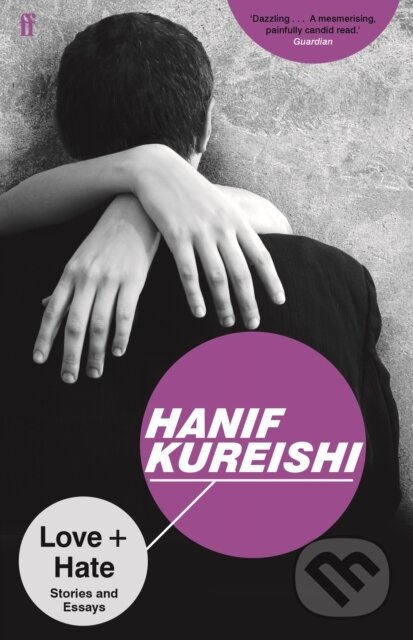 E-kniha: Love + Hate (Hanif Kureishi). Faber and Faber, 2015 E-kniha: Love + Hate (Hanif Kureishi). Faber and Faber, 2015