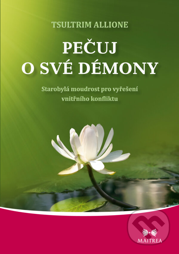 E-kniha: Pečuj o své démony (Tsulrim Allione). Maitrea, 2015 E-kniha: Pečuj o své démony (Tsulrim Allione). Maitrea, 2015