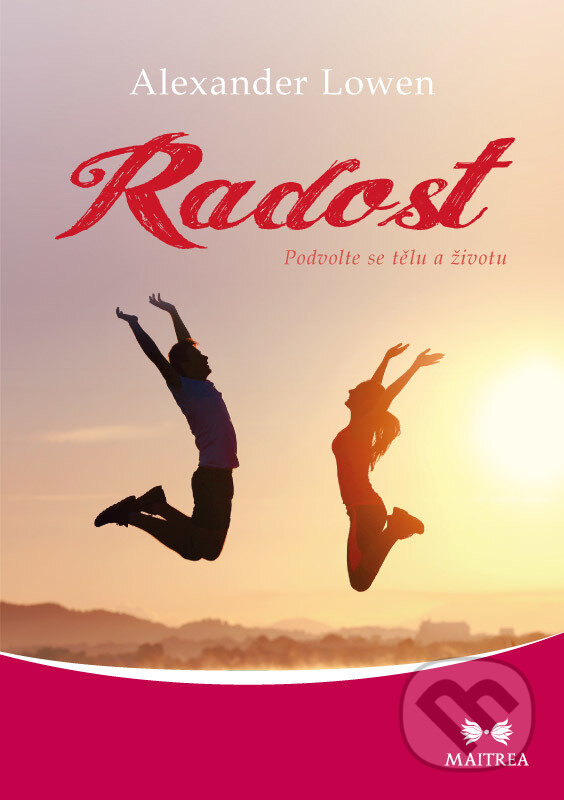 E-kniha: Radost (Alexander Lowen). Maitrea, 2016 E-kniha: Radost (Alexander Lowen). Maitrea, 2016