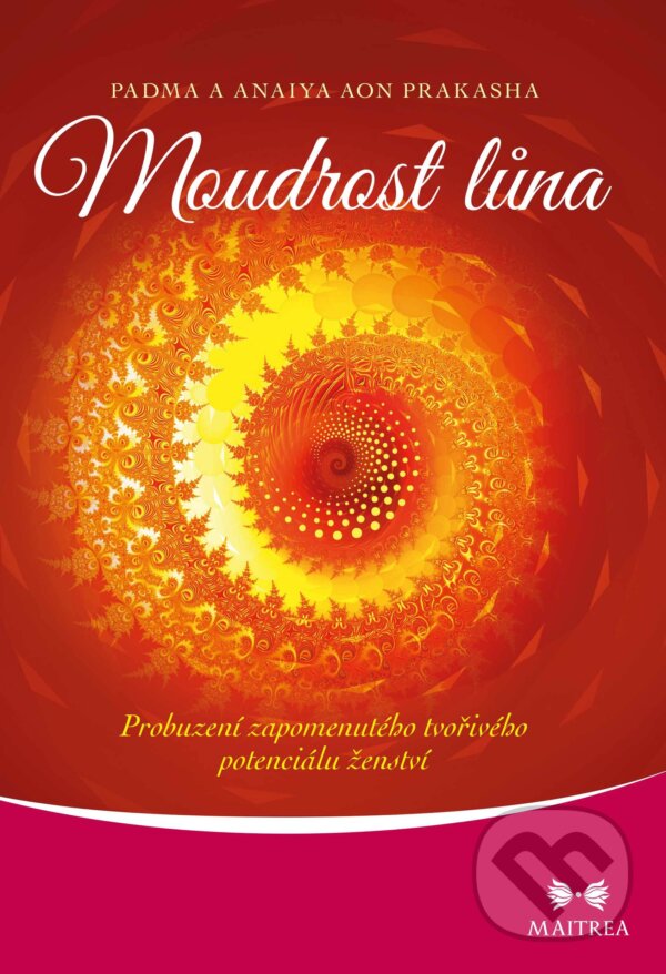 E-kniha: Moudrost lůna (Padma a Anaiya Aon Prakasha). Maitrea, 2018 E-kniha: Moudrost lůna (Padma a Anaiya Aon Prakasha). Maitrea, 2018