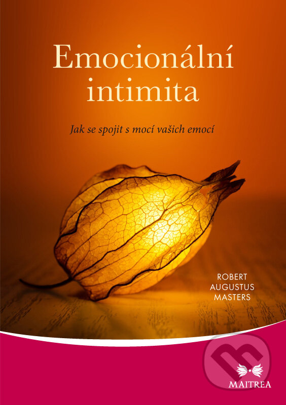 E-kniha: Emocionální intimita (Robert Augustus Masters). Maitrea, 2019 E-kniha: Emocionální intimita (Robert Augustus Masters). Maitrea, 2019