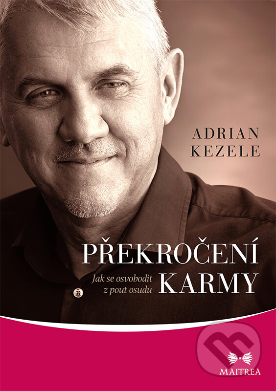 E-kniha: Překročení karmy (Adrian Kezele). Maitrea, 2020 E-kniha: Překročení karmy (Adrian Kezele). Maitrea, 2020