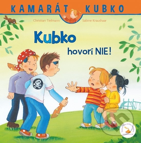 Kniha: Kubko hovorí NIE! (Christian Tielmann). Verbarium, 2022 Kniha: Kubko hovorí NIE! (Christian Tielmann). Verbarium, 2022