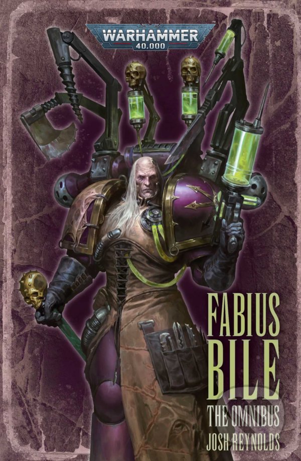 Kniha: Fabius Bile (Josh Reynolds). Games Workshop, 2022 Kniha: Fabius Bile (Josh Reynolds). Games Workshop, 2022