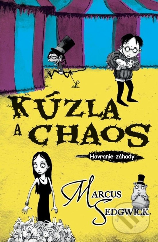 Kniha: Kúzla a chaos (Marcus Sedgwick). Arkus, 2022 Kniha: Kúzla a chaos (Marcus Sedgwick). Arkus, 2022
