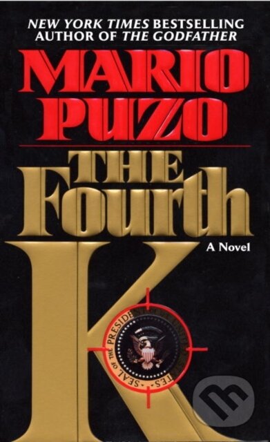 E-kniha: The Fourth K (Mario Puzo). Random House, 2012 E-kniha: The Fourth K (Mario Puzo). Random House, 2012