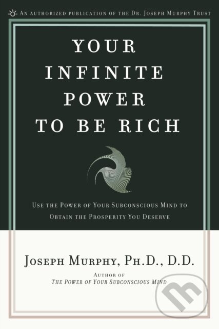 E-kniha: Your Infinite Power to Be Rich (Joseph Murphy). Penguin Books E-kniha: Your Infinite Power to Be Rich (Joseph Murphy). Penguin Books