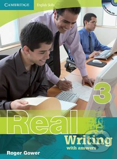 Kniha: Cambridge English Skills Real: Writing 3 with Answers and Audio CD (Roger Gower). Cambridge University Press, 2008 Kniha: Cambridge English Skills Real: Writing 3 with Answers and Audio CD (Roger Gower). Cambridge University Press, 2008