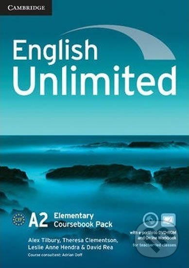 Kniha: English Unlimited Elementary Coursebook with E-Portfolio and Online Workbook Pack (Alex Tilbury). Cambridge University Press, 2012 Kniha: English Unlimited Elementary Coursebook with E-Portfolio and Online Workbook Pack (Alex Tilbury). Cambridge University Press, 2012