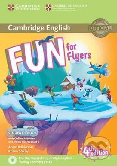 Kniha: Fun for Flyers - Student´s Book (Anne Robinson). Cambridge University Press, 2016 Kniha: Fun for Flyers - Student´s Book (Anne Robinson). Cambridge University Press, 2016