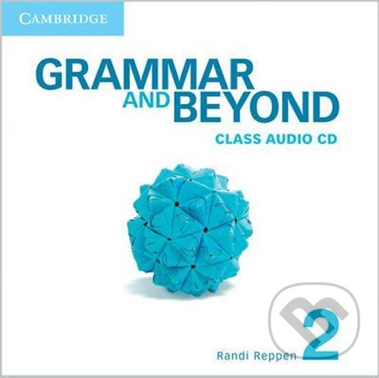 Audiokniha: Grammar and Beyond Level 2: Class Audio CD (Randi Reppen). Cambridge University Press, 2011 Audiokniha: Grammar and Beyond Level 2: Class Audio CD (Randi Reppen). Cambridge University Press, 2011
