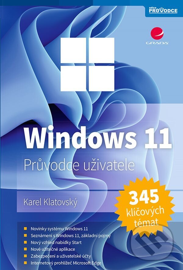 E-kniha: Windows 11 (Karel Klatovský). Grada, 2022 E-kniha: Windows 11 (Karel Klatovský). Grada, 2022