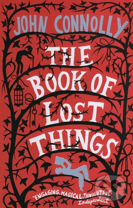 Kniha: The Book of Lost Things (John Connolly). Hodder and Stoughton, 2007 Kniha: The Book of Lost Things (John Connolly). Hodder and Stoughton, 2007