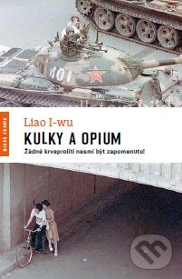 Kniha: Kulky a opium (Liao I-wu). Mladá fronta, 2014 Kniha: Kulky a opium (Liao I-wu). Mladá fronta, 2014
