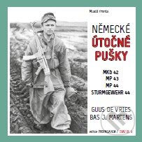 Kniha: Německé útočné pušky (Bas J. Martens a Guus de Vries). Mladá fronta, 2014 Kniha: Německé útočné pušky (Bas J. Martens a Guus de Vries). Mladá fronta, 2014