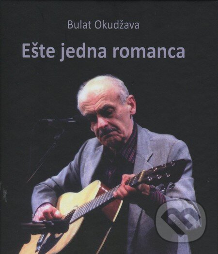 Kniha: Ešte jedna romanca / Еще один романс (+CD) (Bulat Okudžava). Petrus, 2014 Kniha: Ešte jedna romanca / Еще один романс (+CD) (Bulat Okudžava). Petrus, 2014