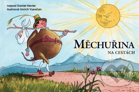Kniha: Měchuřina na cestách (Daniel Hevier). Perfekt, 2010 Kniha: Měchuřina na cestách (Daniel Hevier). Perfekt, 2010