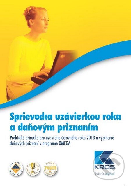 Kniha: Sprievodca uzávierkou roka a daňovým priznaním (Barbora Štefíková). Kros, 2014 Kniha: Sprievodca uzávierkou roka a daňovým priznaním (Barbora Štefíková). Kros, 2014