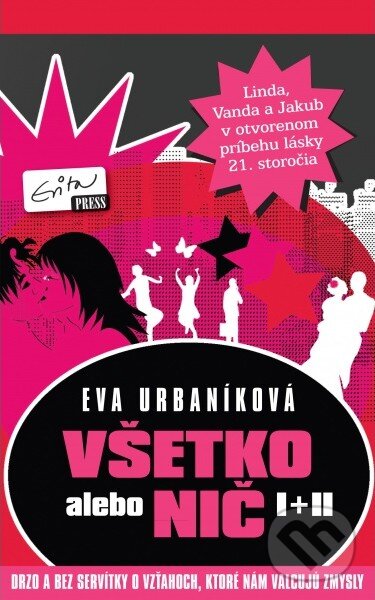 Kniha: Všetko alebo nič I + II (Eva Urbaníková). Evitapress, 2014 Kniha: Všetko alebo nič I + II (Eva Urbaníková). Evitapress, 2014