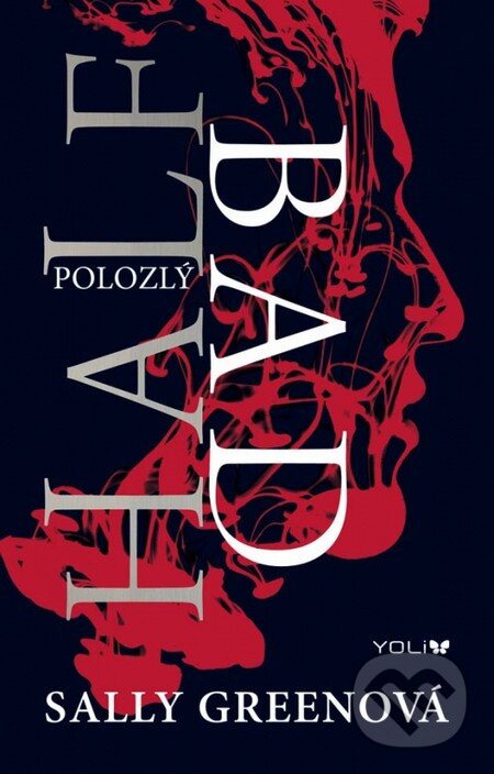Kniha: Half Bad - Polozlý (Sally Green). YOLi, 2014 Kniha: Half Bad - Polozlý (Sally Green). YOLi, 2014