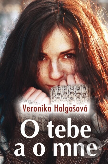 E-kniha: O tebe a o mne (Veronika Halgašová). Slovenský spisovateľ, 2014 E-kniha: O tebe a o mne (Veronika Halgašová). Slovenský spisovateľ, 2014