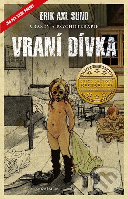 Kniha: Vraní dívka (Erik Axl Sund). Knižní klub, 2014 Kniha: Vraní dívka (Erik Axl Sund). Knižní klub, 2014