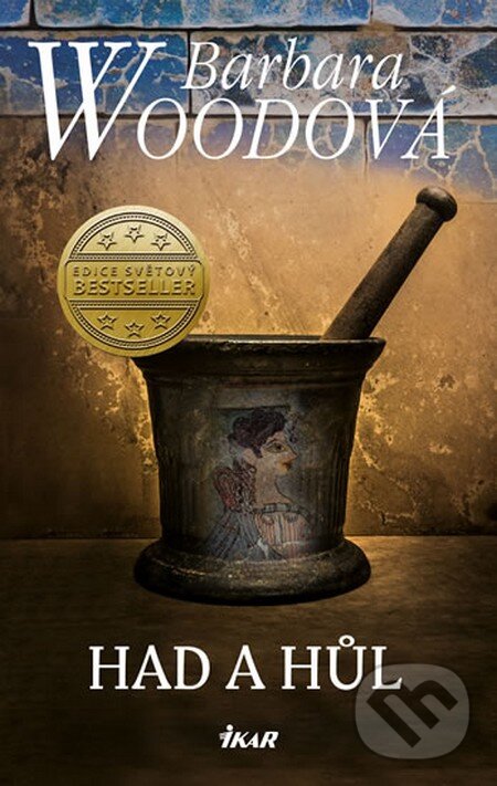 Kniha: Had a hůl (Barbara Wood). Ikar CZ, 2014 Kniha: Had a hůl (Barbara Wood). Ikar CZ, 2014